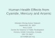 Human Health Effects from Cyanide, Mercury and Arsenic