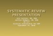 Systematic Review  Presentation