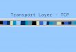 Transport Layer - TCP