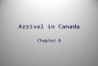Arrival in Canada