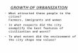 GROWTH OF URBANIZATION What attracted these people to the cities? Farmers, immigrants and women