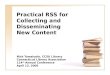 Practical RSS for Collecting and Disseminating  New Content