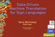 Data-Driven  Machine Translation  for Sign Languages