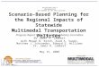 Scenario-Based Planning for the Regional Impacts of Statewide Multimodal Transportation Policies