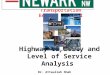 Highway capacity and Level of Service Analysis  Dr. Attaullah Shah