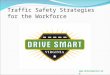 Traffic Safety Strategies for the Workforce