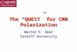 The “QUEST” for CMB Polarization