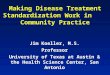 Making Disease Treatment Standardization Work in     Community Practice