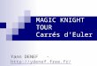 MAGIC KNIGHT TOUR  Carrés d’Euler