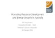 Promoting Resource  Development and Energy Security in  Australia
