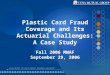 Plastic Card Fraud Coverage and Its Actuarial Challenges: A Case Study