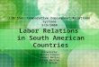 Labor Relations  in South American Countries
