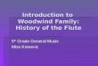 Introduction to  Woodwind Family: History of the Flute