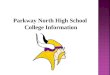 Parkway North High School  College Information