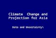 Climate  Change and Projection for Asia