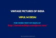 VINTAGE PICTURES OF INDIA VIPUL M DESAI FOR MORE VISIT MY BLOG AT
