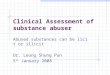 Clinical Assessment of substance abuser