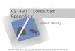 CS 497: Computer Graphics