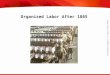 Organized Labor After 1865