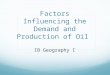 Factors Influencing the Demand and Production of Oil