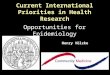Current International Priorities in Health Research Opportunities for Epidemiology