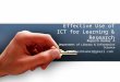Effective Use of ICT for Learning & Research