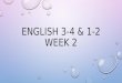 English 3-4 & 1-2 Week 2