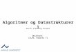 Algoritmer og Datastrukturer 1 Quicksort [ CLRS, kapitel 7 ]