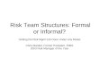 Risk Team Structures: Formal or Informal?