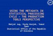 USING THE METADATA IN STATISTICAL PROCESSING CYCLE – THE PRODUCTION TOOLS PERSPECTIVE