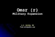 Omar (r) Military Expansion