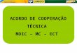 ACORDO DE COOPERAÇÃO TÉCNICA  MDIC – MC – ECT