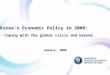 Korea’s Economic Policy in 2009: - Coping with the global crisis and beyond