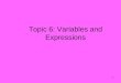 Topic 6: Variables and Expressions