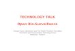 TECHNOLOGY TALK Open Bio-Surveillance