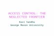 ACCESS CONTROL: THE NEGLECTED FRONTIER