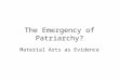 The Emergency of Patriarchy?