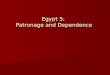 Egypt  5:  Patronage and  Dependence
