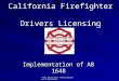 California Firefighter  Drivers Licensing