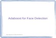 Adaboost for Face Detection