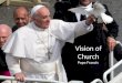 Vision of Church Pope Francis