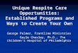Unique Respite Care Opportunities: Established Programs and Ways to Create Your Own