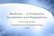 Medicine – a Profession Guidelines and Regulations