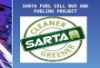 SARTA FUEL CELL BUS AND FUELING PROJECT