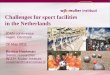 Challenges for sport facilities  in the Netherlands