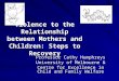 Violence to the Relationship between Mothers and Children: Steps to Recovery
