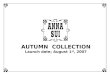 AUTUMN  COLLECTION Launch date; August 1 st , 2007