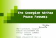 The Georgian-Abkhaz  Peace Process