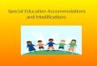 Special Education Accommodations and Modifications