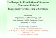 Challenges in Prediction of Summer Monsoon Rainfall: Inadequacy of the Tier-2 Strategy Bin Wang